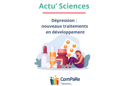 Actu’Science Nouveaux traitements Actu'Sciences - Dépression : nouveaux traitements